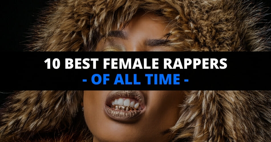 10 Best Female Rappers of All Time