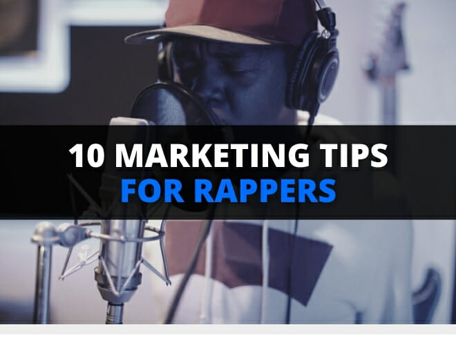 10 Marketing Tips for Rappers