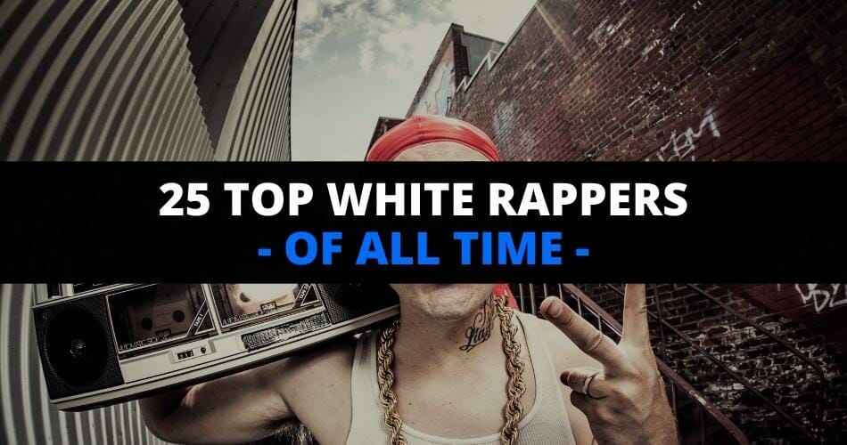 Greatest White Rappers of All Time